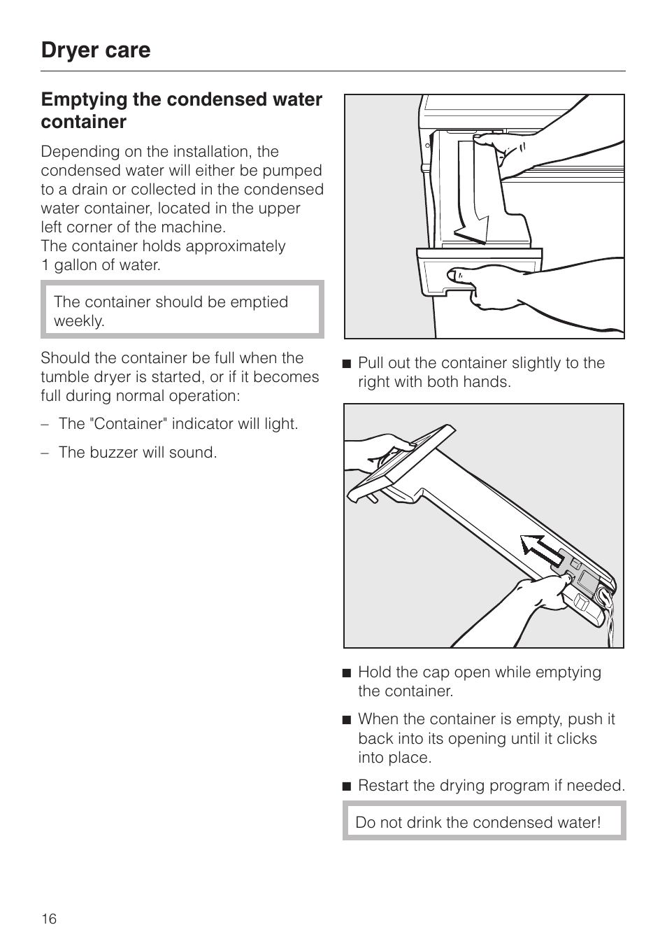 Emptying the condensed water container 16, Emptying the condensed water container, Dryer care | Miele T 1339 C User Manual | Page 16 / 44