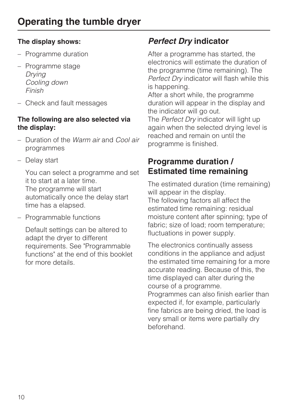 Operating the tumble dryer, Perfect dry indicator, Programme duration / estimated time remaining | Miele T 8822 C User Manual | Page 10 / 56