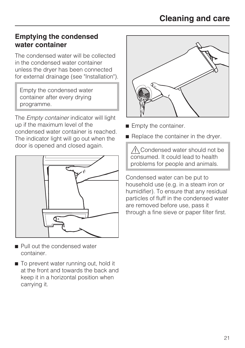 Cleaning and care 21, Emptying the condensed water container 21, Cleaning and care | Emptying the condensed water container | Miele T 8822 C User Manual | Page 21 / 56