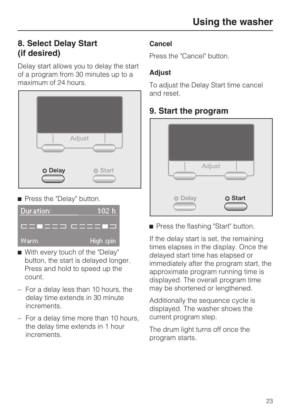 Using the washer 23, Select delay start (if desired) 23, Start the program 23 | Using the washer, Select delay start (if desired), Start the program | Miele W3035 User Manual | Page 23 / 56