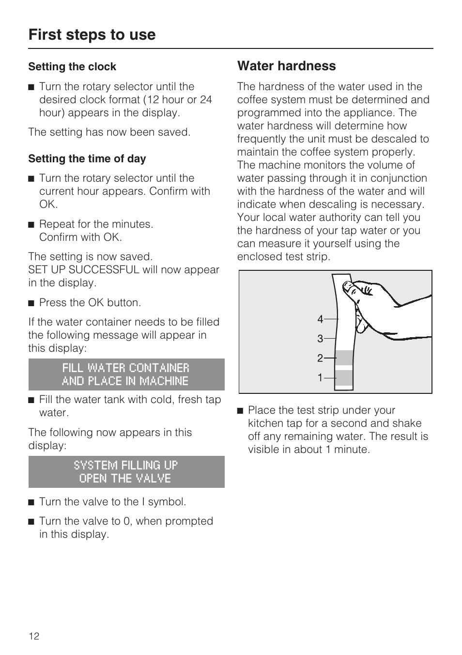 Water hardness 12, First steps to use, Water hardness | Miele FREESTANDING COFFEE MACHINE CM 5000 User Manual | Page 12 / 76