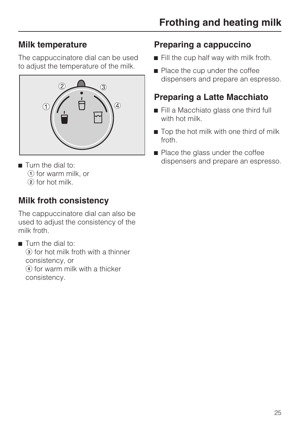Milk temperature 25, Milk froth consistency 25, Preparing a cappuccino 25 | Preparing a latte macchiato 25, Frothing and heating milk, Milk temperature, Milk froth consistency, Preparing a cappuccino, Preparing a latte macchiato | Miele FREESTANDING COFFEE MACHINE CM 5000 User Manual | Page 25 / 76