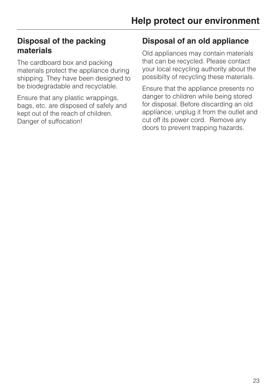 Help protect our environment 23, Disposal of the packing materials 23, Disposal of an old appliance 23 | Help protect our environment | Miele ESW700-25 User Manual | Page 23 / 32