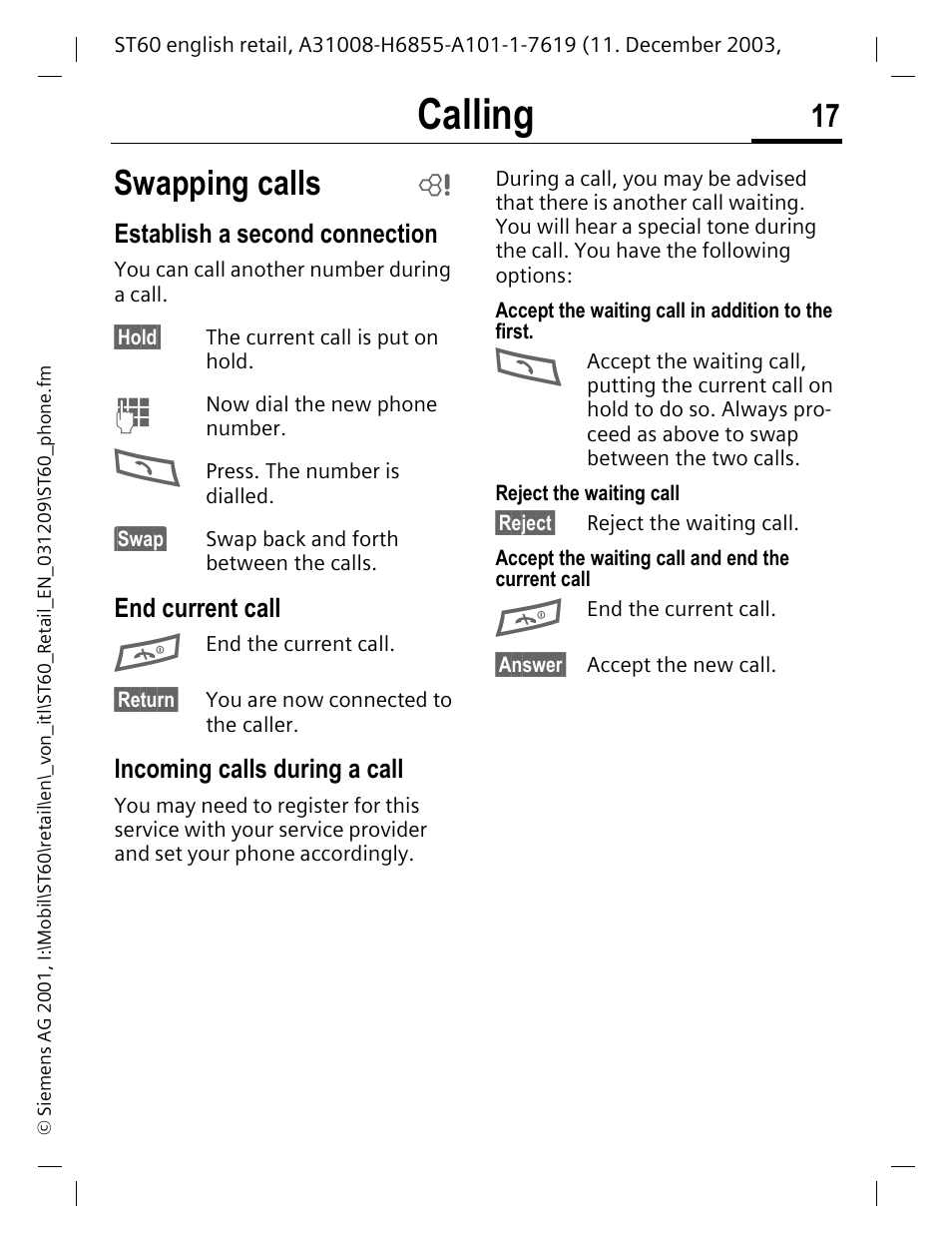 Swapping calls, Establish a second connection, End current call | Incoming calls during a call, Calling | Siemens ST60 User Manual | Page 17 / 89