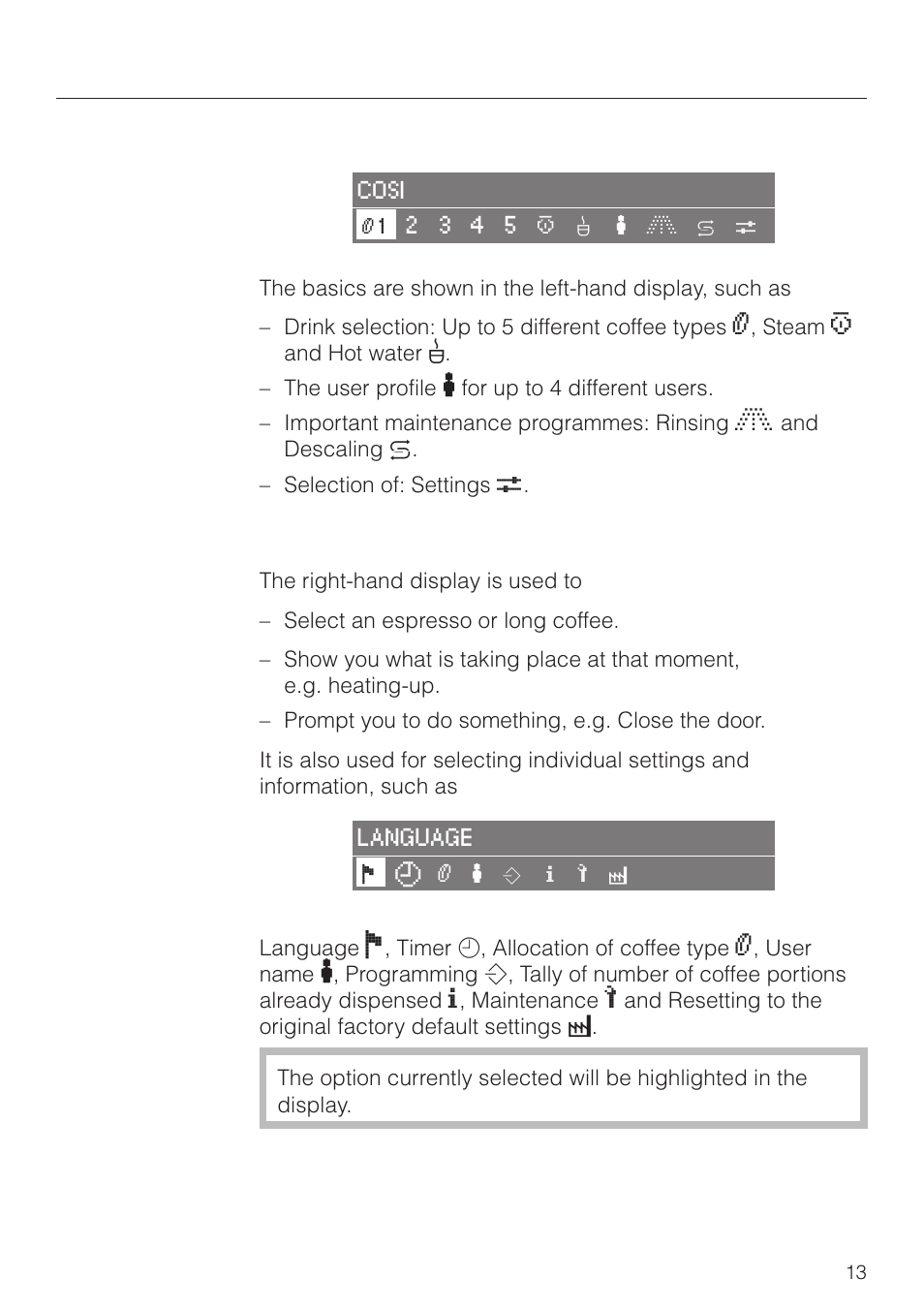 Left-hand display 13, Right-hand display 13, A brief overview of the controls | Left-hand display, Right-hand display | Miele CVA 2660 User Manual | Page 13 / 88
