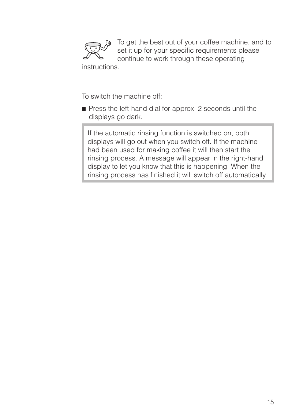 Switching off 15, A brief overview of the controls, Switching off | Miele CVA 2660 User Manual | Page 15 / 88