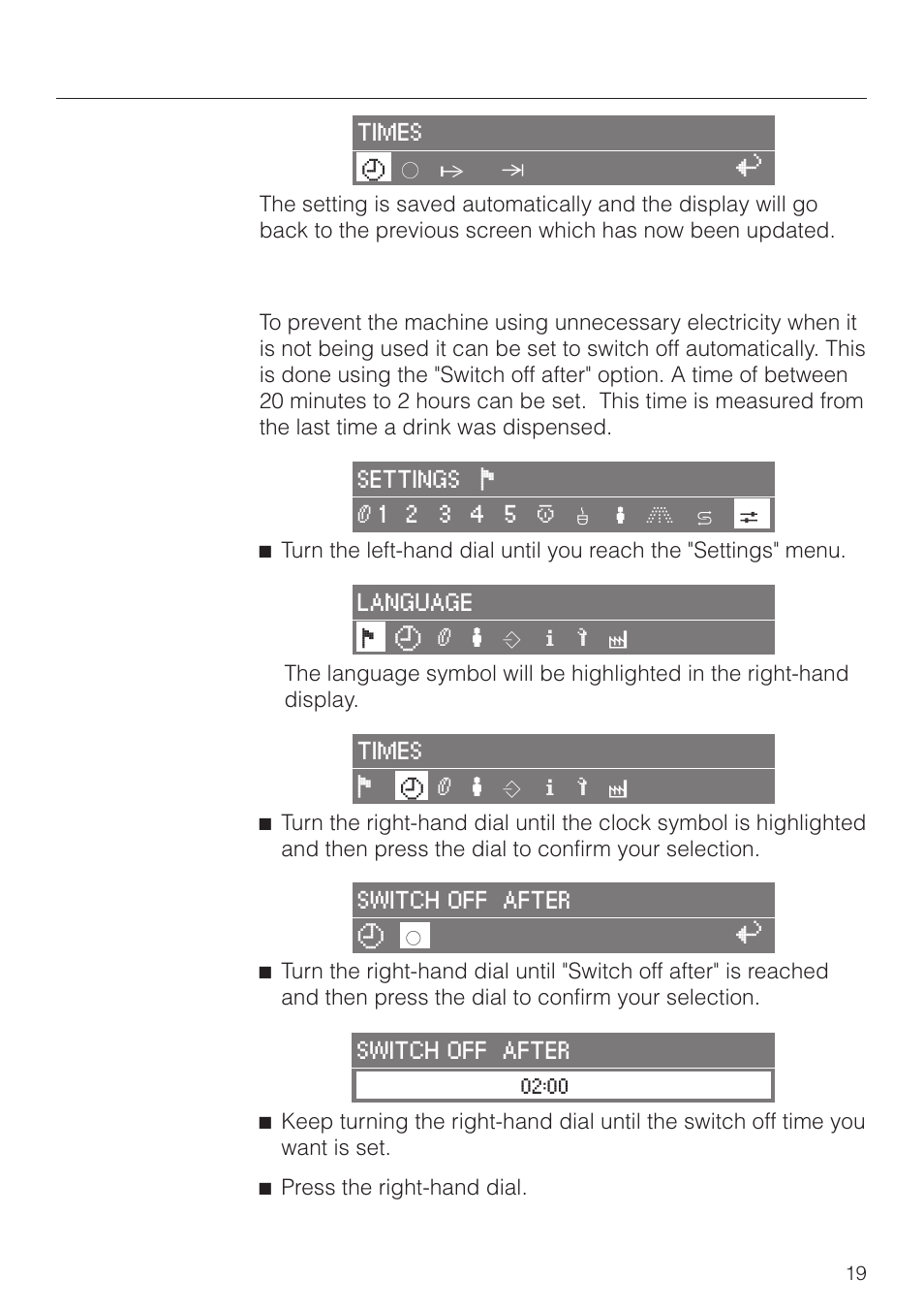 Switching off after a pre-set time 19, Settings: customising your machine, Switching off after a pre-set time | Miele CVA 2660 User Manual | Page 19 / 88