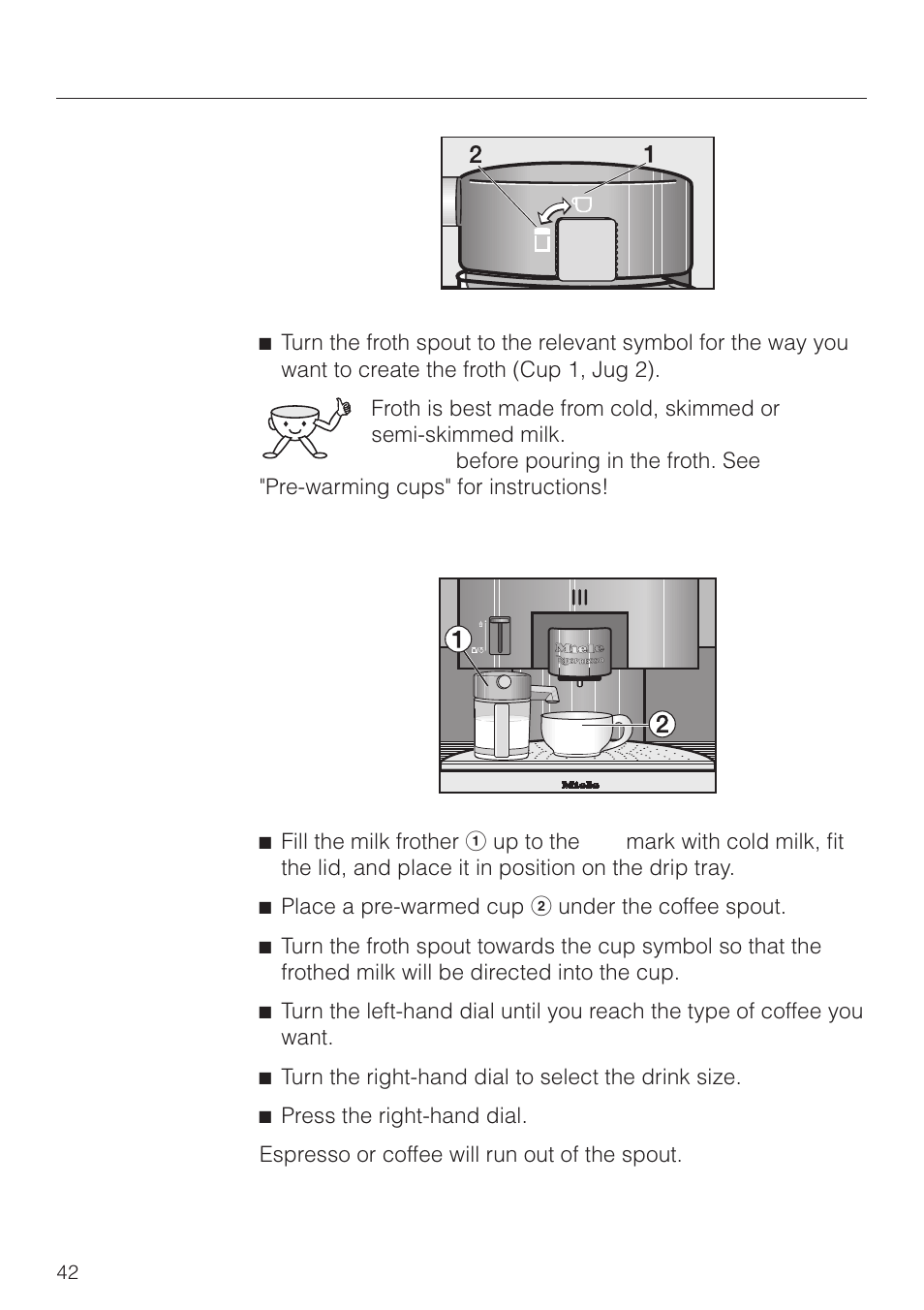 Dispensing froth directly into a cup 42, Making coffee, Dispensing froth directly into a cup | Miele CVA 2660 User Manual | Page 42 / 88