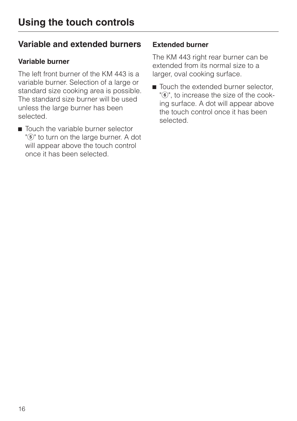Variable and extended burners 16, Variable and extended burners, Using the touch controls | Miele KM 443 User Manual | Page 16 / 28