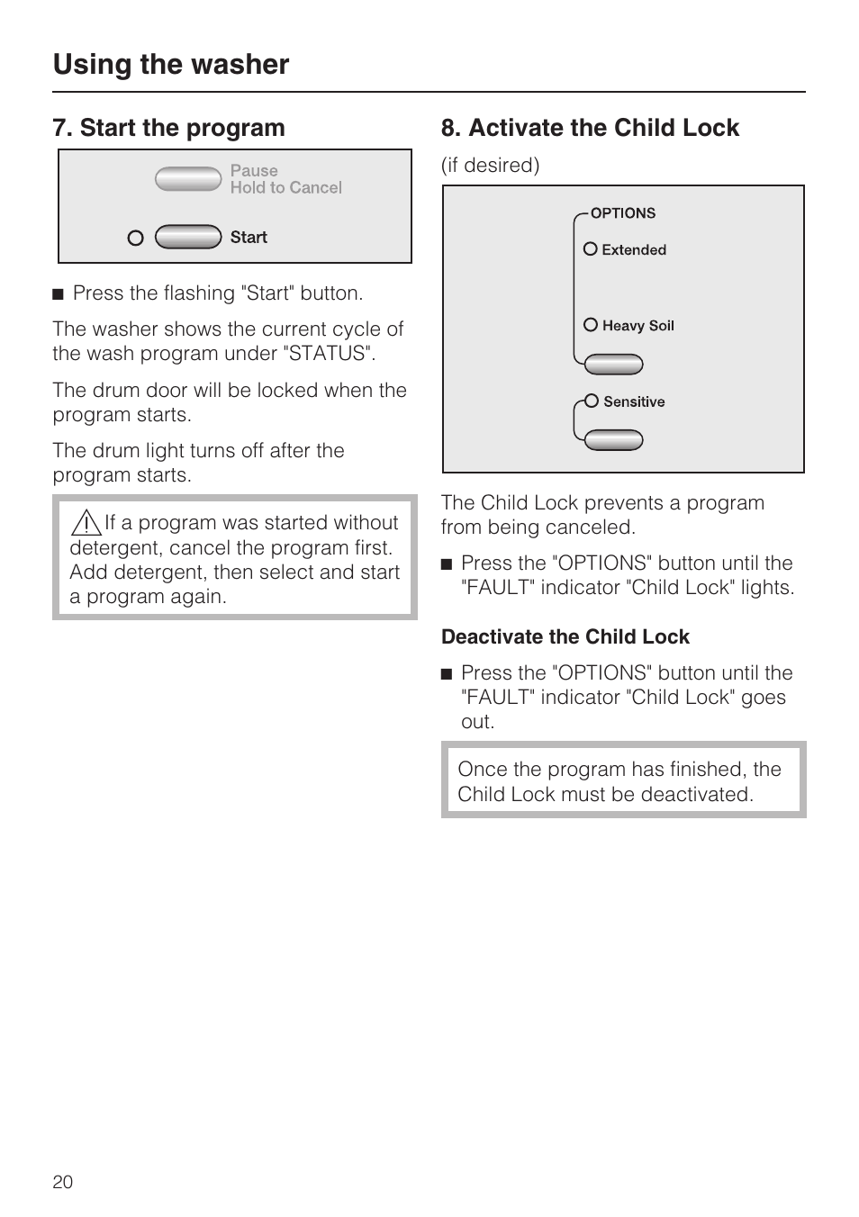 Start the program 20, Activate the child lock 20, Using the washer | Start the program, Activate the child lock | Miele W 4800 User Manual | Page 20 / 52