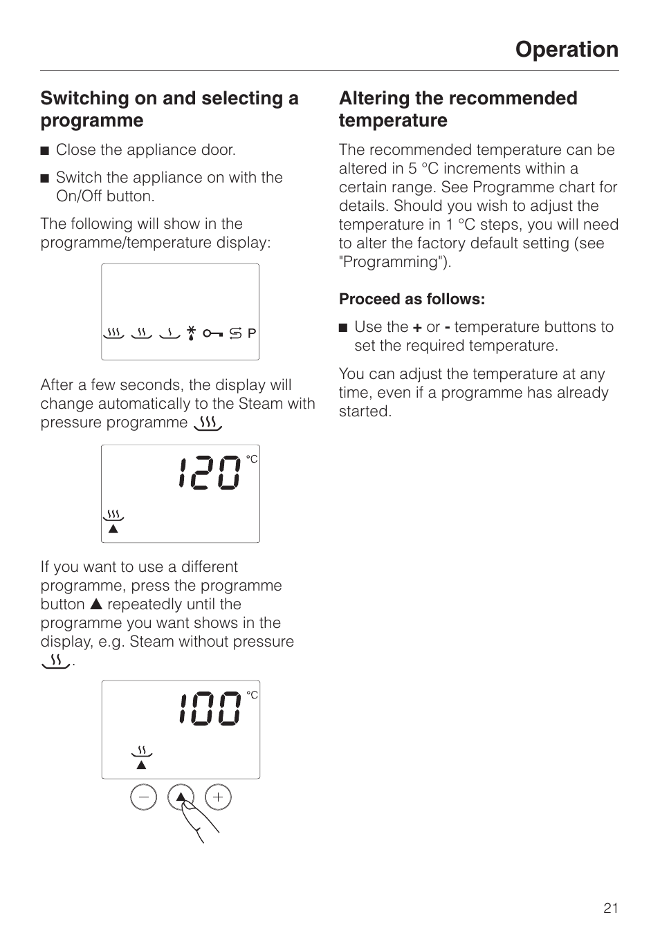 Switching on and selecting a programme 21, Altering the recommended temperature 21, Operation | Switching on and selecting a programme, Altering the recommended temperature | Miele DG 4064 User Manual | Page 21 / 60