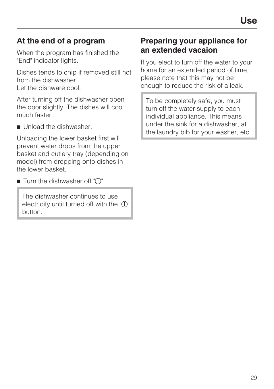 Use 29, At the end of a program 29, At the end of a program | Preparing your appliance for an extended vacaion | Miele G 2143 User Manual | Page 29 / 60