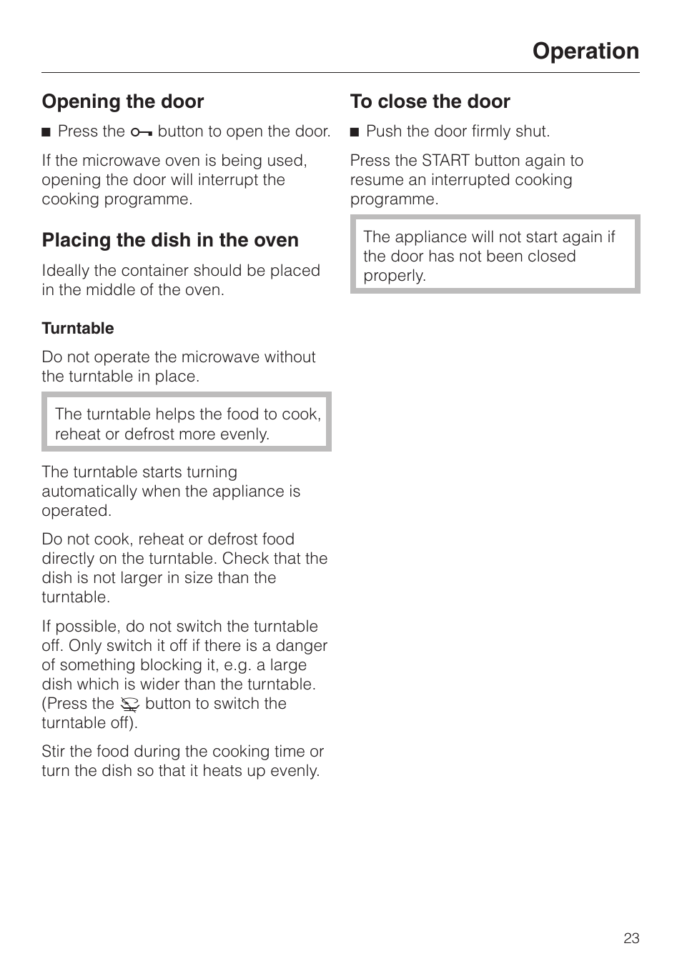 Operation 23, Opening the door 23, Placing the dish in the oven 23 | Turntable 23, To close the door 23, Operation, Opening the door placing the dish in the oven, Turntable, To close the door, Opening the door | Miele M 637-45 ECR User Manual | Page 23 / 60