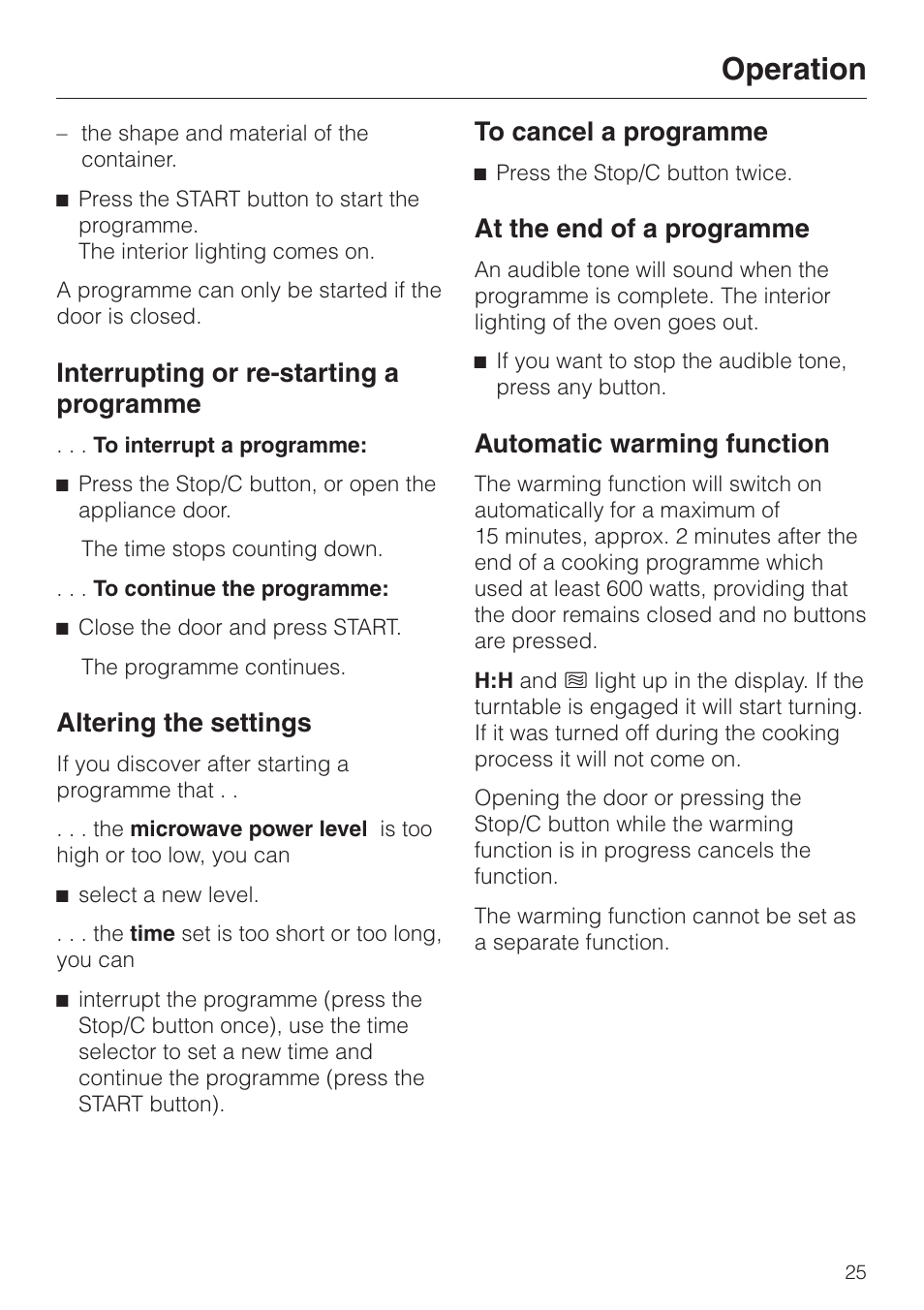 Interrupting or re-starting a programme 25, Altering the settings 25, To cancel a programme 25 | At the end of a programme 25, Automatic warming function 25, Automatic warming function, Operation, Interrupting or re-starting a programme, Altering the settings, At the end of a programme | Miele M 637-45 ECR User Manual | Page 25 / 60