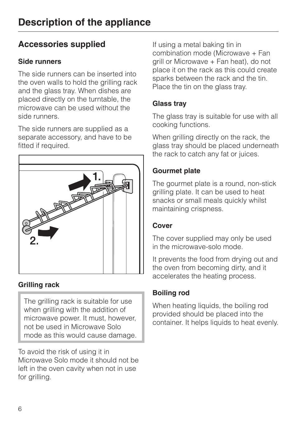 Accessories supplied 6, Side runners 6, Grilling rack 6 | Glass tray 6, Gourmet plate 6, Cover 6, Boiling rod 6, Accessories supplied, Description of the appliance | Miele M 637-45 ECR User Manual | Page 6 / 60