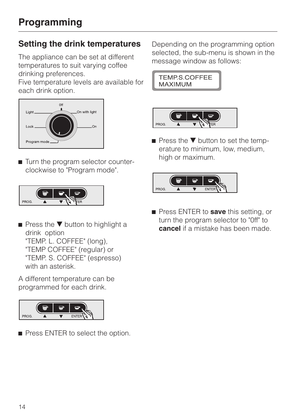 Setting the drink temperatures 14, Setting the drink temperatures, Programming | Miele cva 610 User Manual | Page 14 / 64