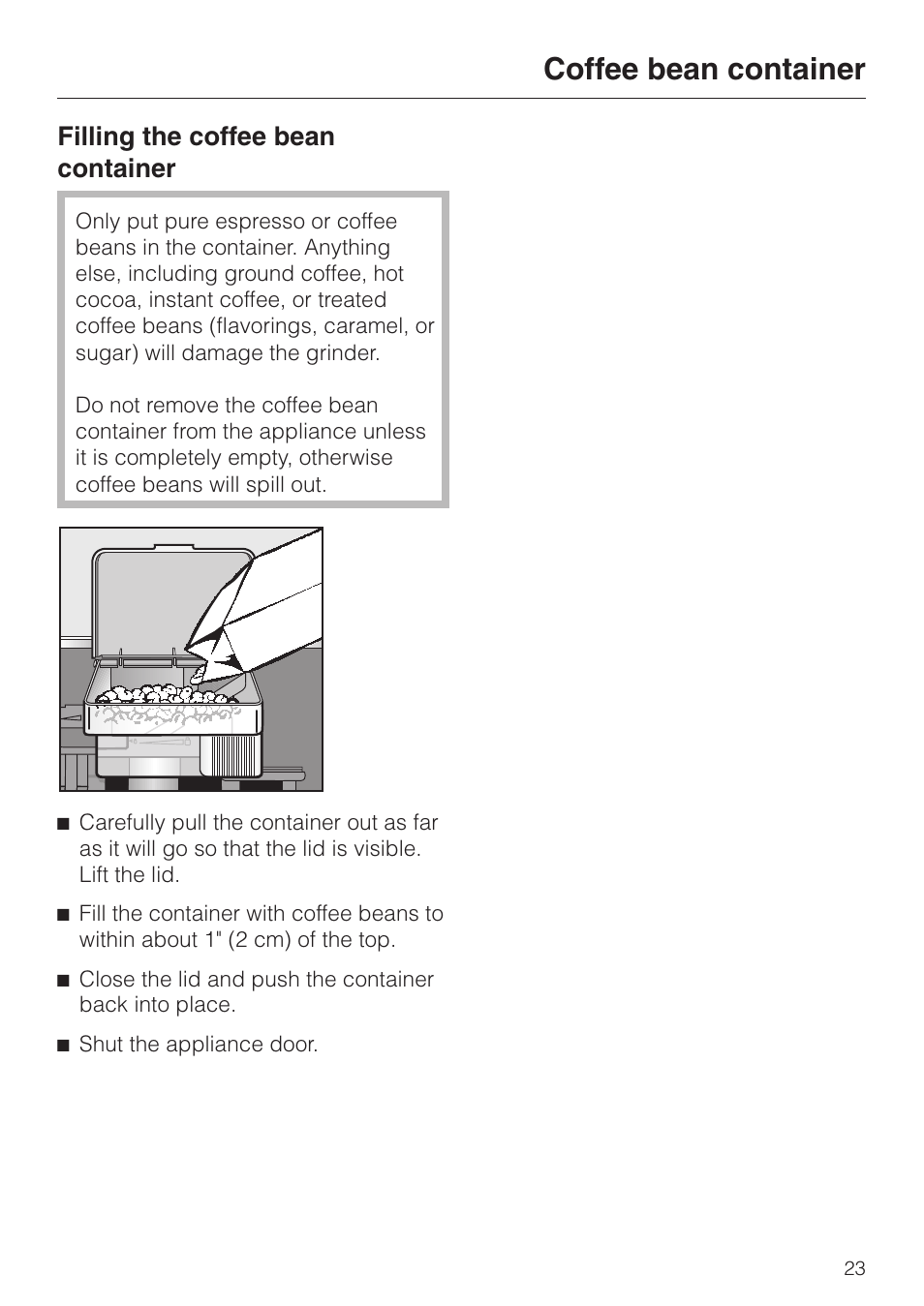 Coffee bean container 23, Coffee bean container, Filling the coffee bean container | Miele cva 610 User Manual | Page 23 / 64
