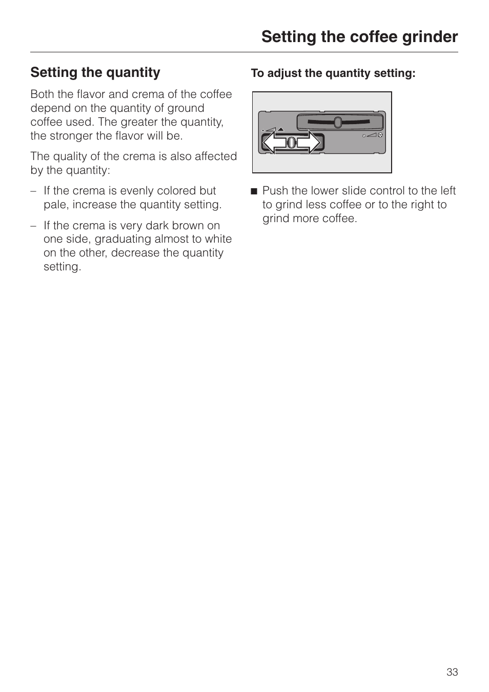 Setting the quantity 33, Setting the quantity, Setting the coffee grinder | Miele cva 610 User Manual | Page 33 / 64