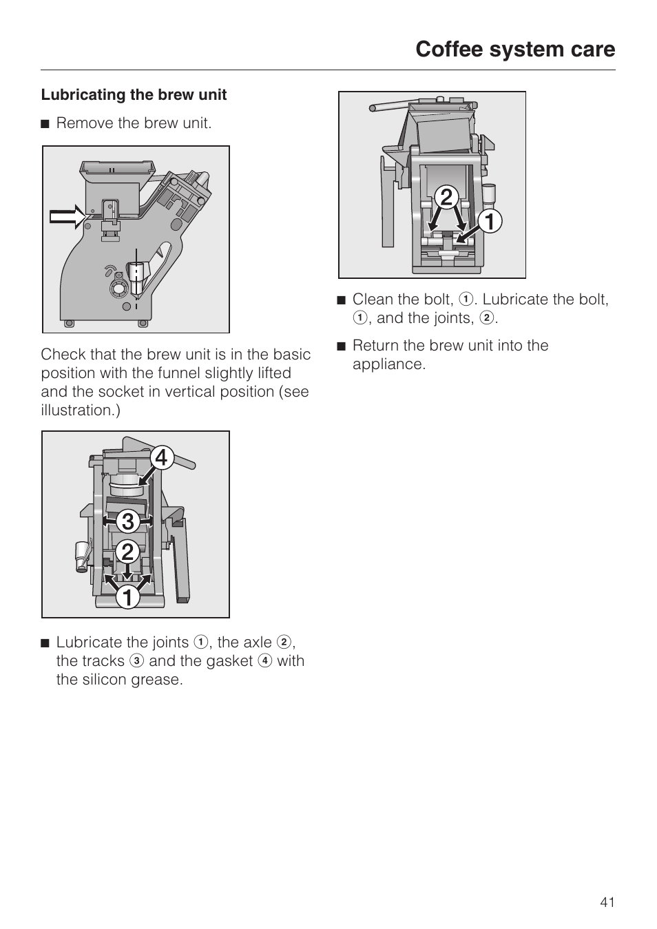 Lubricating the brew unit 41, Lubricating the brew unit, Coffee system care | Miele cva 610 User Manual | Page 41 / 64