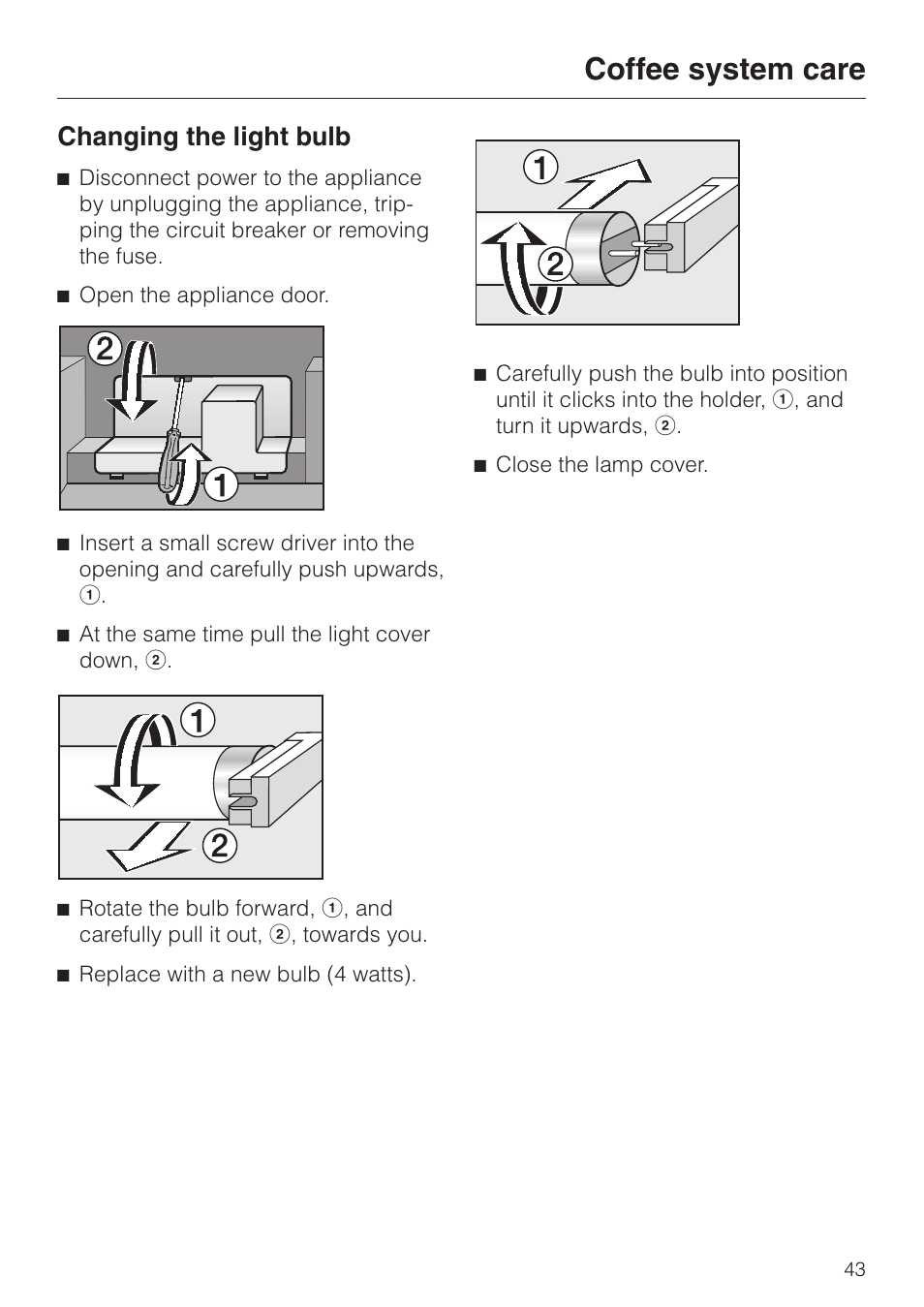 Changing the light bulb 43, Changing the light bulb, Coffee system care | Miele cva 610 User Manual | Page 43 / 64