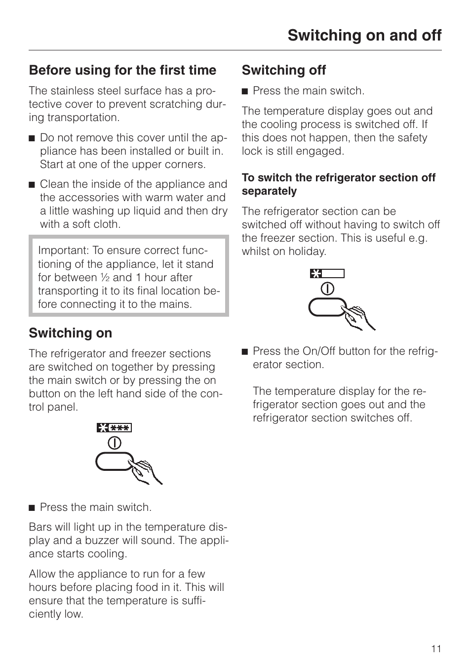 Switching on and off 11, Switching on and off, To switch the refrigerator section off separately | Before using for the first time, Switching on, Switching off | Miele KF 7544 User Manual | Page 11 / 44