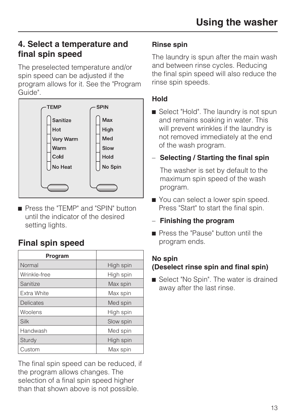 Select a temperature and final spin speed 13, Final spin speed 13, Using the washer | Select a temperature and final spin speed, Final spin speed | Miele TOUCHTRONIC W 4800 User Manual | Page 13 / 52