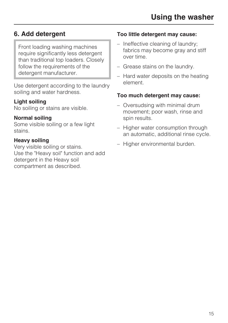 Add detergent 15, Using the washer, Add detergent | Miele TOUCHTRONIC W 4800 User Manual | Page 15 / 52