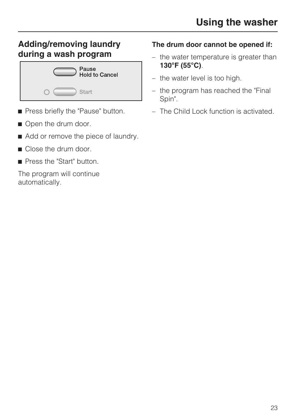 Adding/removing laundry during a wash program 23, Using the washer, Adding/removing laundry during a wash program | Miele TOUCHTRONIC W 4800 User Manual | Page 23 / 52