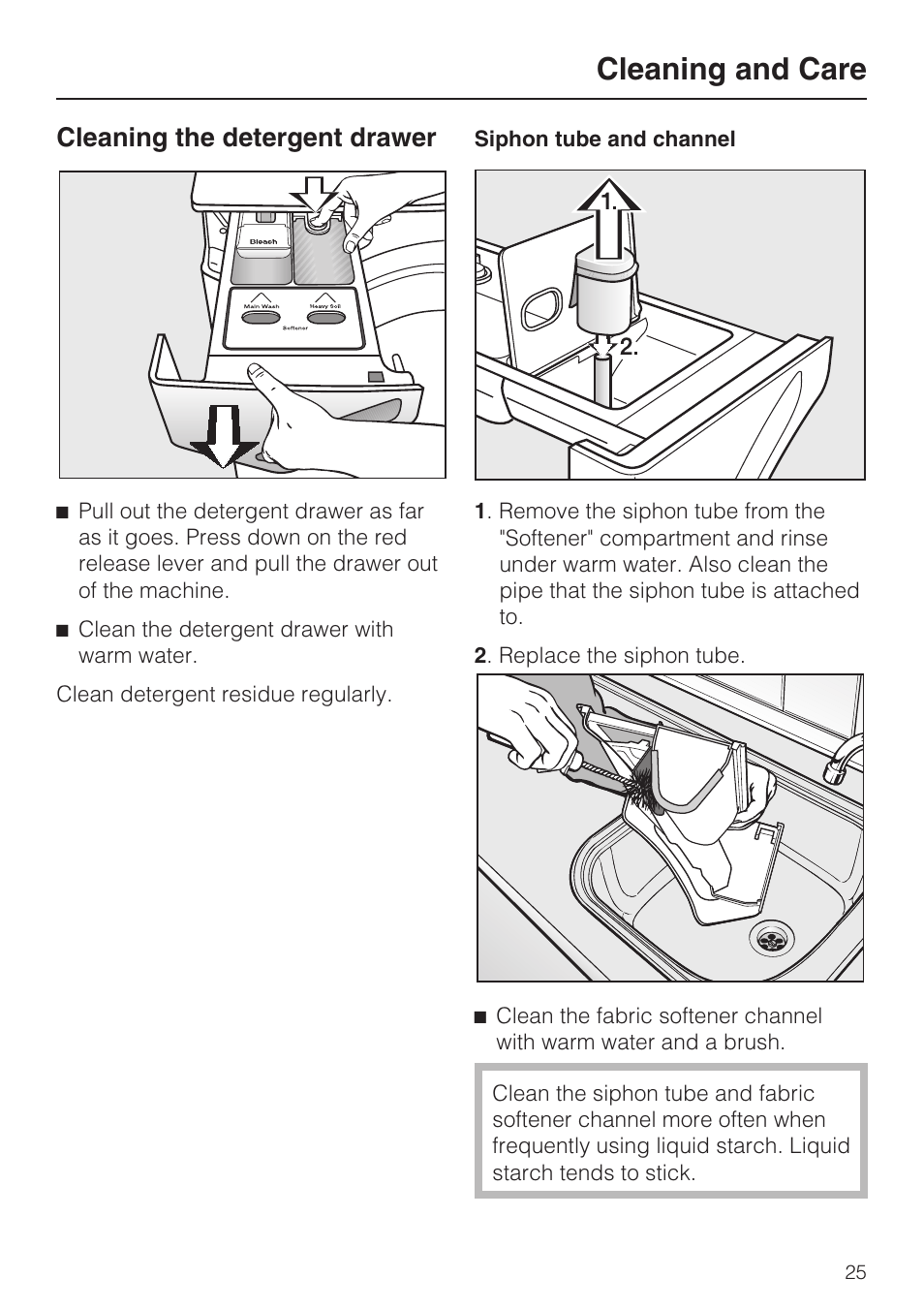 Cleaning and care 25, Cleaning the detergent drawer 25, Cleaning and care | Cleaning the detergent drawer | Miele TOUCHTRONIC W 4800 User Manual | Page 29 / 52