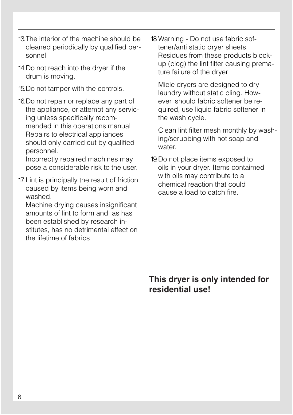 Important safety instructions, This dryer is only intended for residential use | Miele T 1565 C User Manual | Page 6 / 28