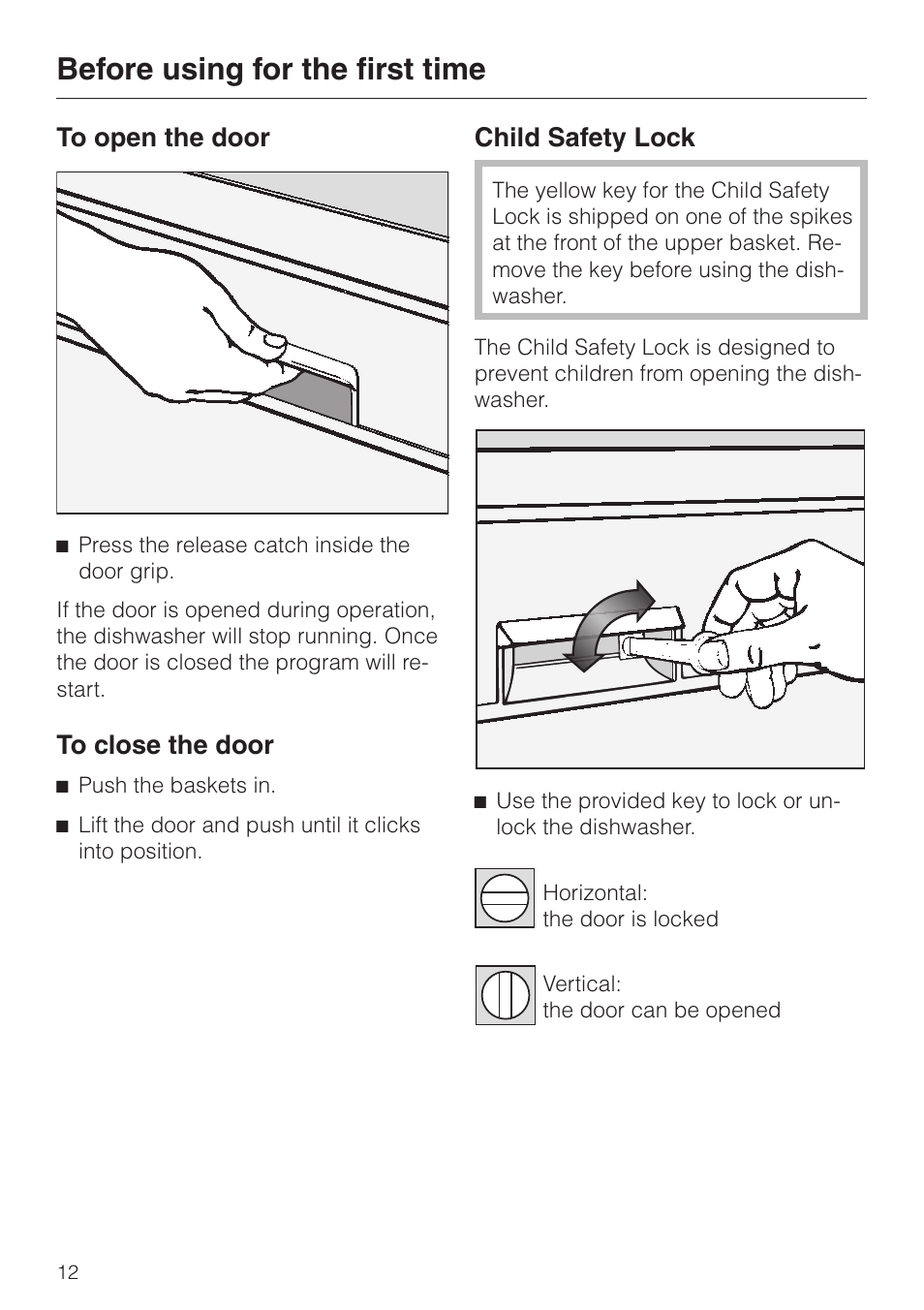 Before using for the first time 12, To open the door 12, To close the door 12 | Child safety lock 12, Before using for the first time, Child safety lock | Miele NOVOTRONIC G 841 PLUS User Manual | Page 12 / 48