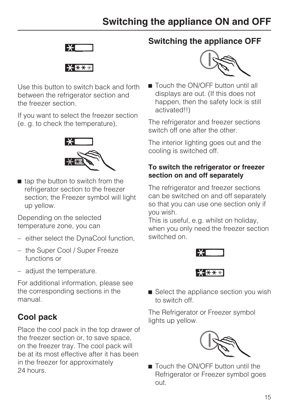 Switching the appliance off 15, Switching the appliance on and off, Cool pack | Switching the appliance off | Miele KFN 14943 SDE ED User Manual | Page 15 / 68