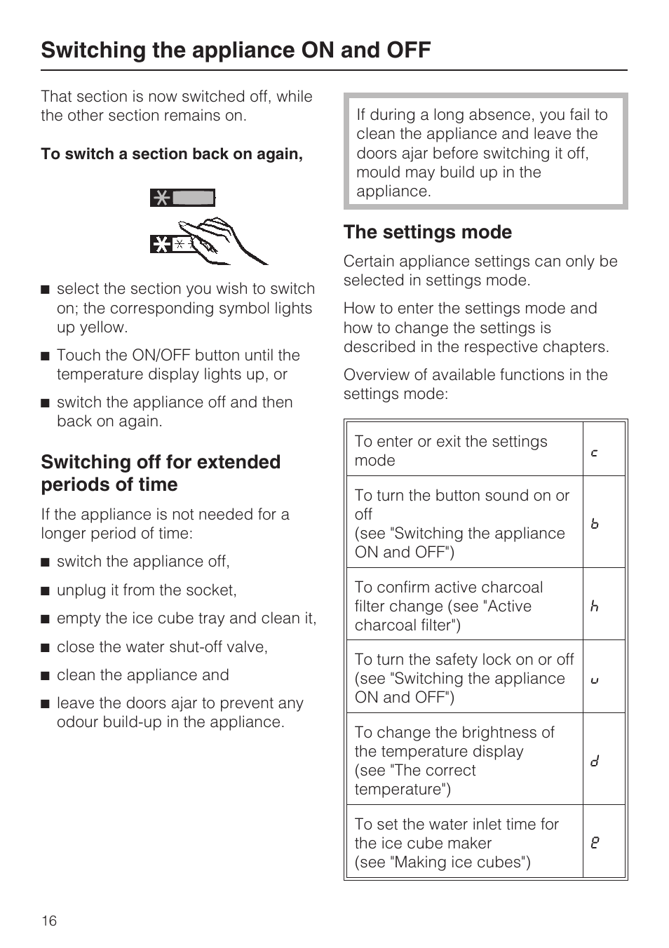 Switching off for extended periods of time 16, The settings mode 16, Switching the appliance on and off | Switching off for extended periods of time, The settings mode | Miele KFN 14943 SDE ED User Manual | Page 16 / 68