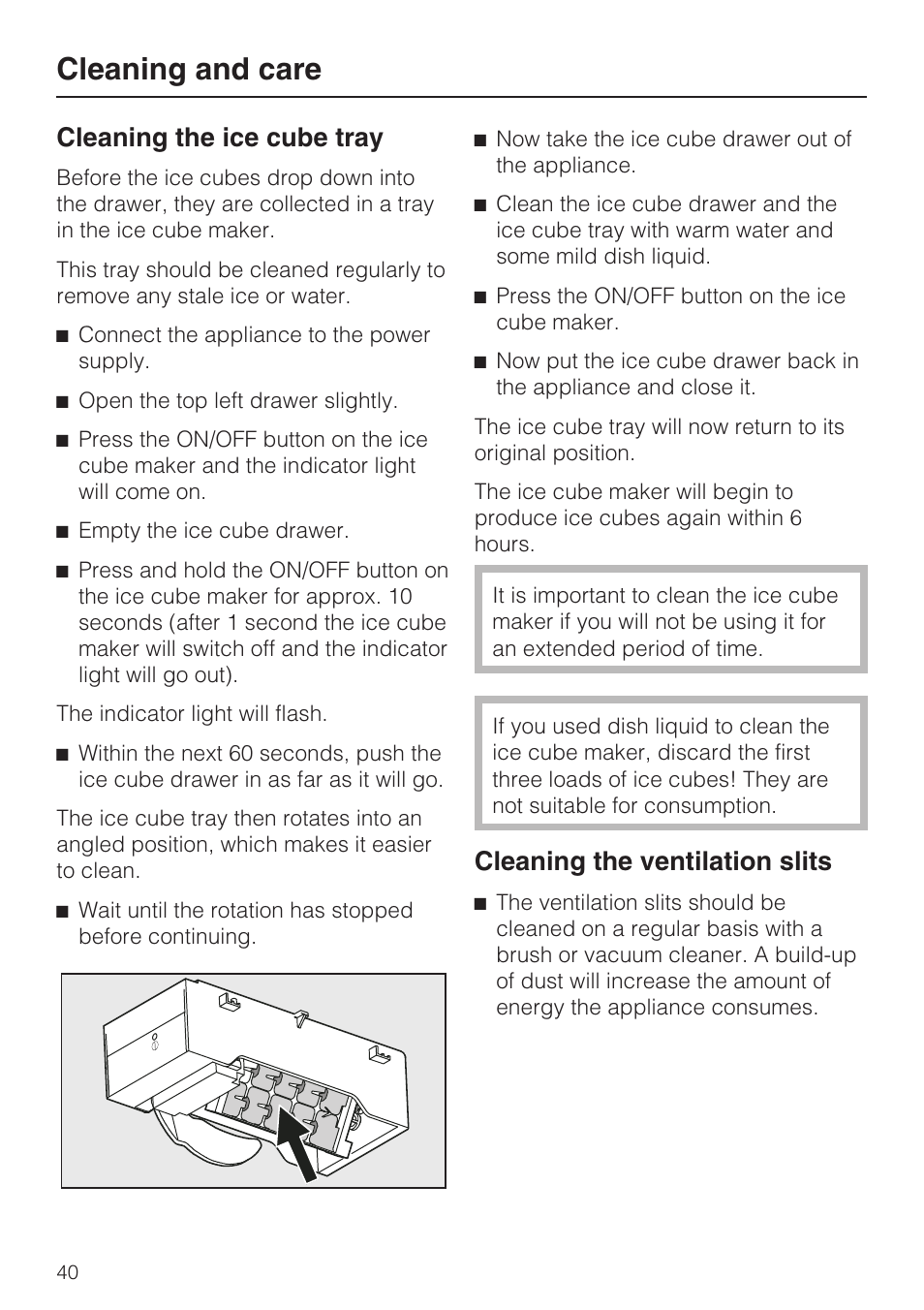 Cleaning the ice cube tray 40, Cleaning the ventilation slits 40, Cleaning and care | Cleaning the ice cube tray, Cleaning the ventilation slits | Miele KFN 14943 SDE ED User Manual | Page 40 / 68