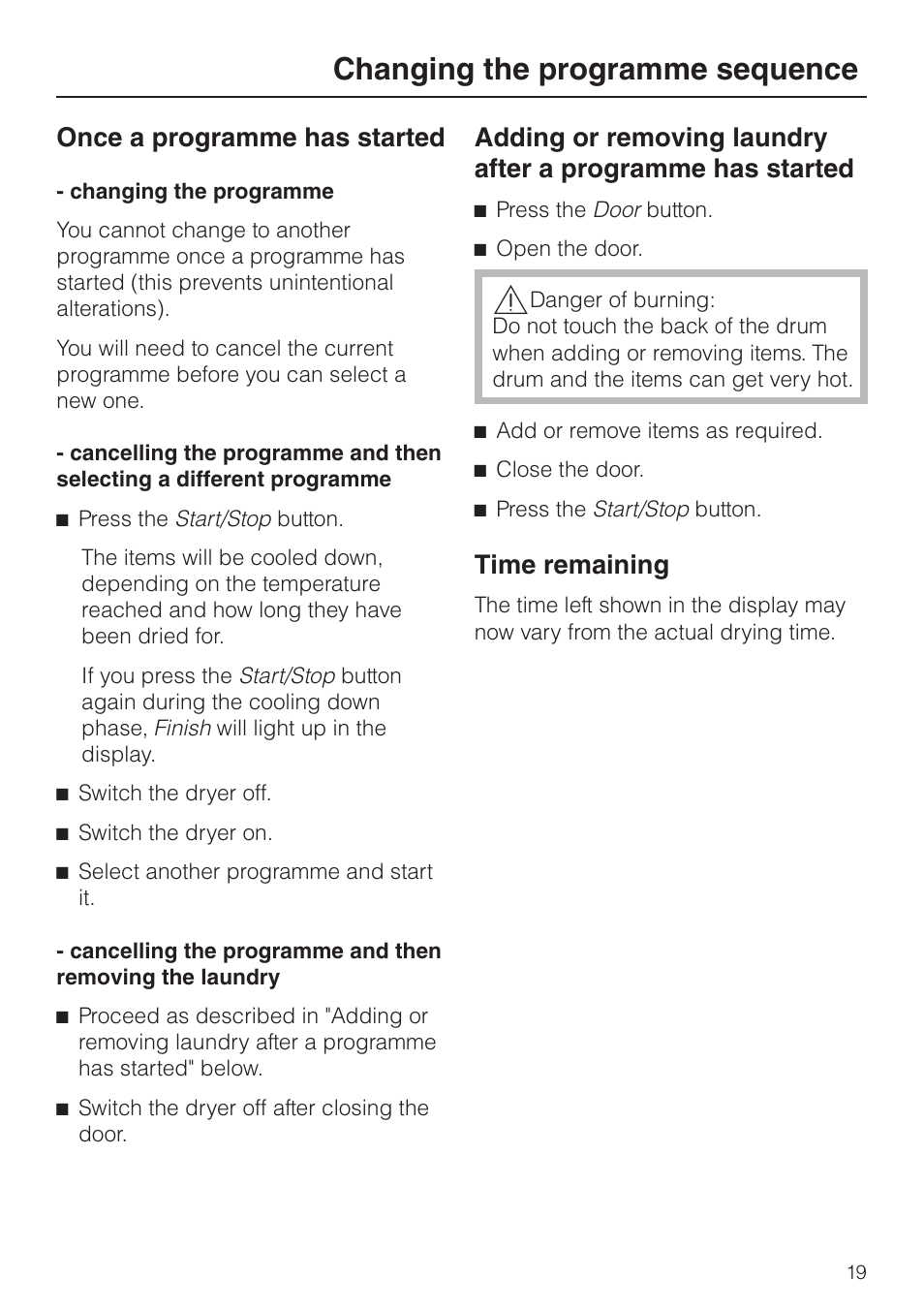 Changing the programme sequence 19, Once a programme has started 19, Changing the programme 19 | Time remaining 19, Changing the programme sequence, Once a programme has started, Time remaining | Miele T 8422 C User Manual | Page 19 / 52