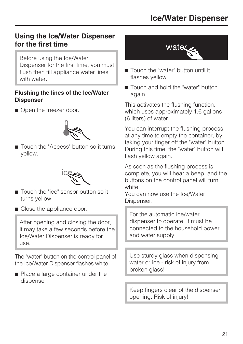 Ice/water dispenser 21, Ice/water dispenser, Using the ice/water dispenser for the first time | Miele F1471VI User Manual | Page 21 / 88