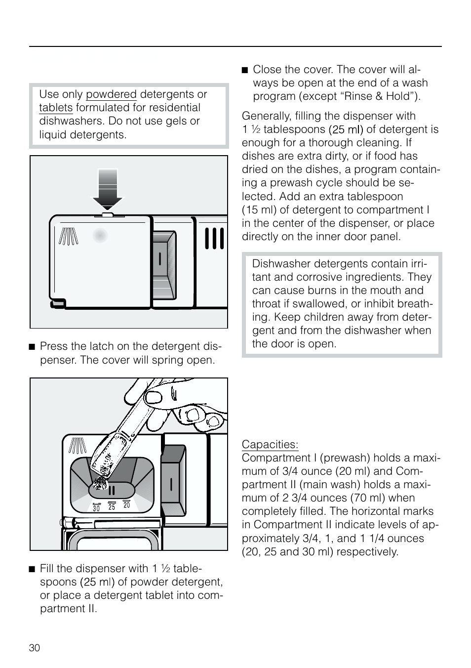 Op er ating the dish washer 30, Adding de ter gent 30, Operating the dishwasher | Adding detergent | Miele G 803 User Manual | Page 30 / 60