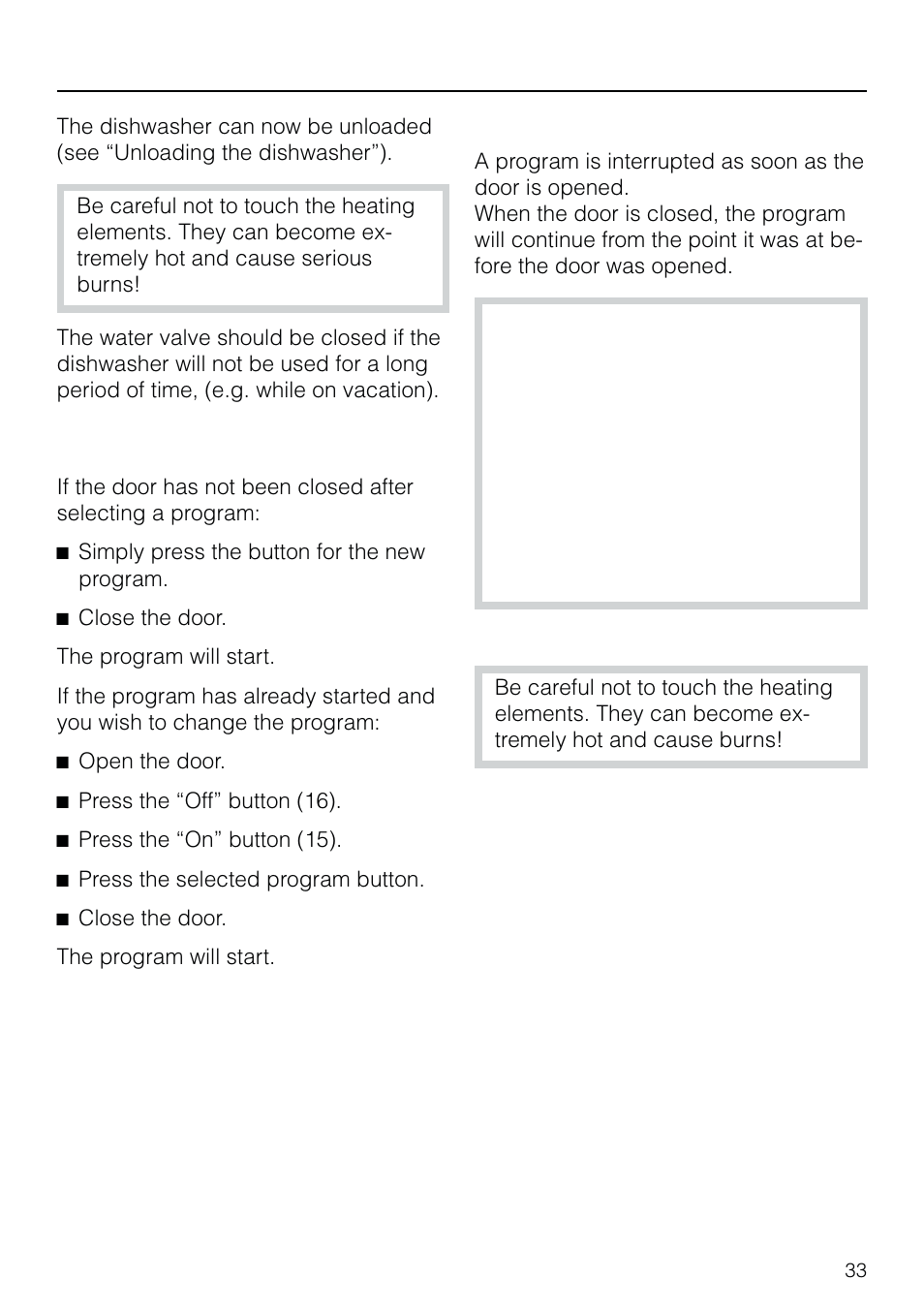 Changing a pro gram 33, In ter rupting a pro gram 33, Changing a program interrupting a program | Operating the dishwasher, Changing a program, Interrupting a program | Miele G 803 User Manual | Page 33 / 60