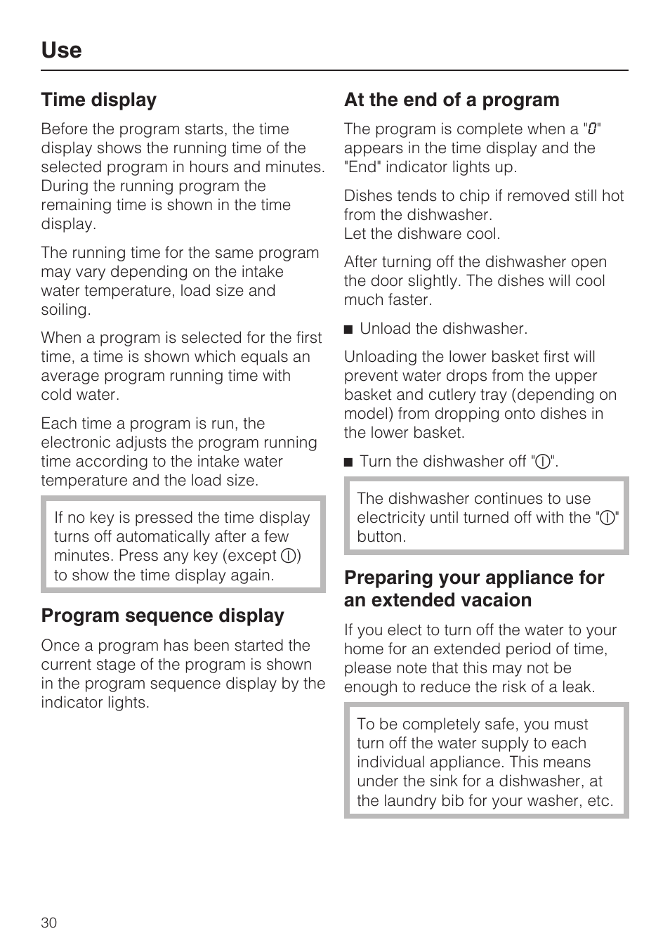 Use 30, Time display 30, Program sequence display 30 | At the end of a program 30, Time display, Program sequence display, At the end of a program, Preparing your appliance for an extended vacaion | Miele G 2432 User Manual | Page 30 / 60