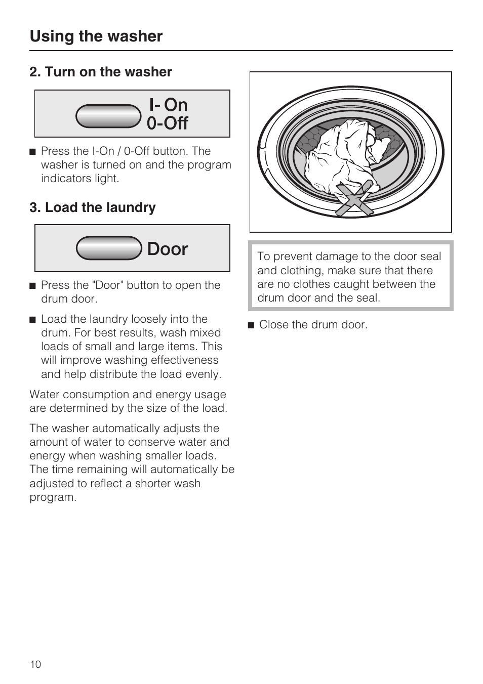 Turn on the washer 10, Load the laundry 10, Using the washer | Turn on the washer, Load the laundry | Miele TOUCHTRONIC W 3039 User Manual | Page 10 / 60