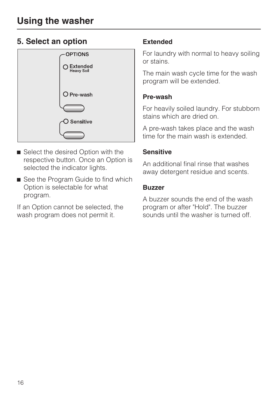 Select an option 16, Using the washer, Select an option | Miele W4802 User Manual | Page 16 / 56