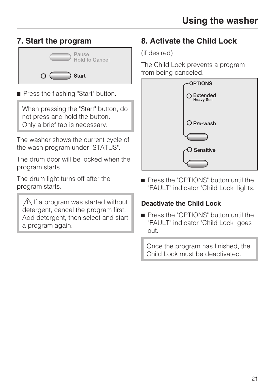 Start the program 21, Activate the child lock 21, Using the washer | Start the program, Activate the child lock | Miele W4802 User Manual | Page 21 / 56