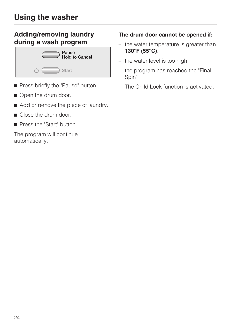 Adding/removing laundry during a wash program 24, Using the washer, Adding/removing laundry during a wash program | Miele W4802 User Manual | Page 24 / 56
