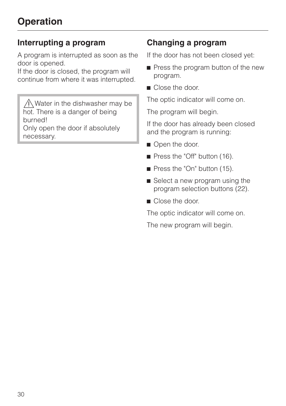 Interrupting a program 30, Changing a program 30, Interrupting a program changing a program | Operation, Interrupting a program, Changing a program | Miele INCOGNITO G 818 SCVI User Manual | Page 30 / 56