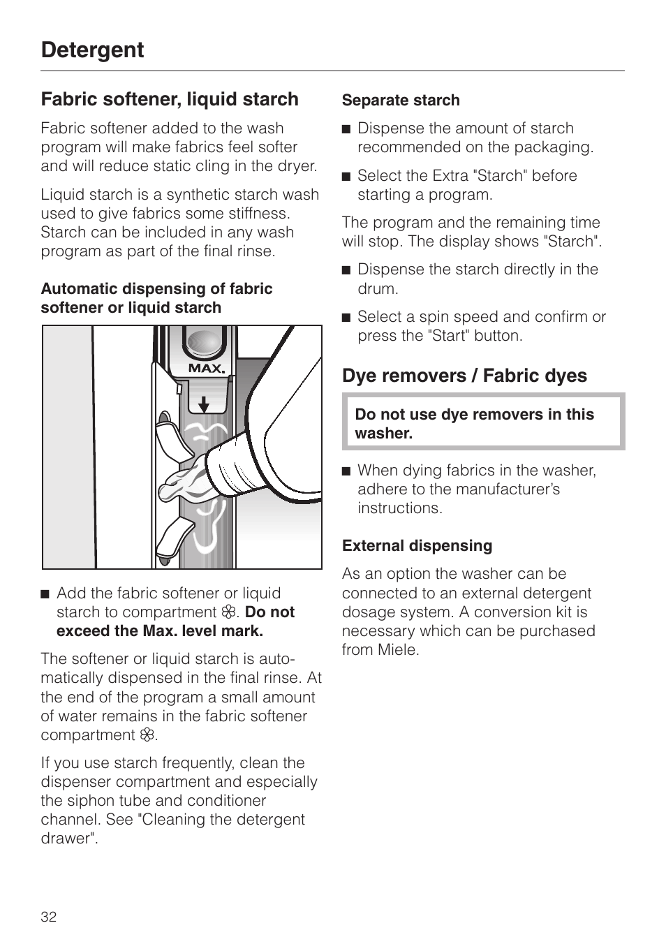 Detergent, Fabric softener, liquid starch, Dye removers / fabric dyes | Miele PW 6065 User Manual | Page 32 / 72