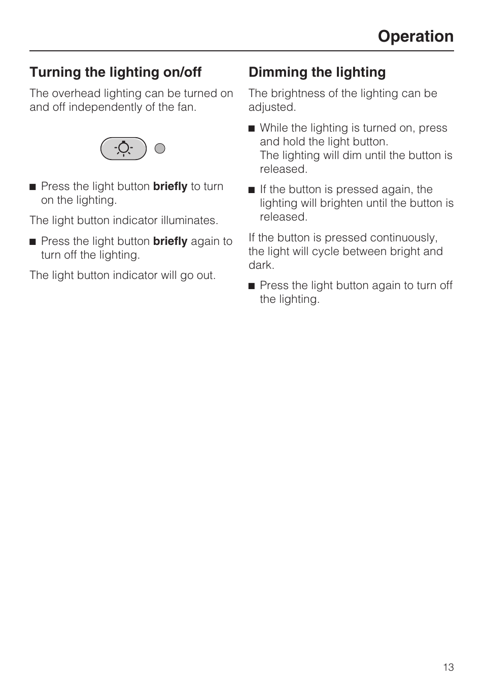 Turning the lighting on/off 13, Dimming the lighting 13, Operation | Turning the lighting on/off, Dimming the lighting | Miele DA5190W User Manual | Page 13 / 40