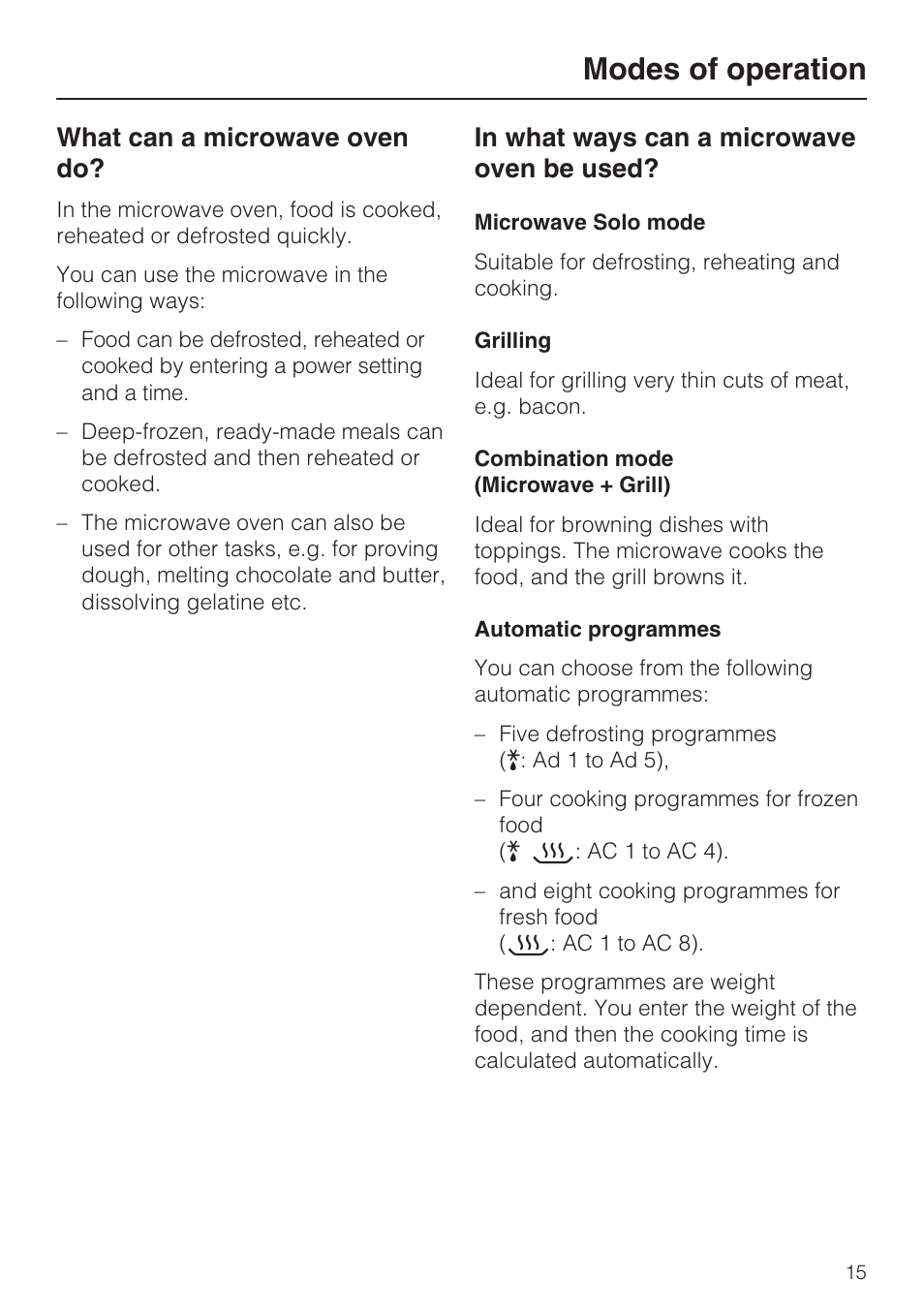 Modes of operation 15, What can a microwave oven do? 15, In what ways can a microwave oven be used? 15 | Microwave solo mode 15, Grilling 15, Combination mode (microwave + grill) 15, Automatic programmes 15, Modes of operation, What can a microwave oven do | Miele M 8151-1 User Manual | Page 15 / 56