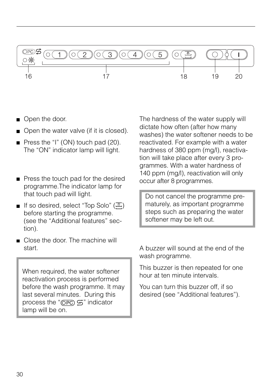 Operating the dishwasher 30, Turning on. 30, Starting a programme. 30 | End of programme. 30, Operating the dishwasher, Turning on starting a programme end of programme, Turning on, Starting a programme, End of programme | Miele G 879 SCVI User Manual | Page 30 / 76