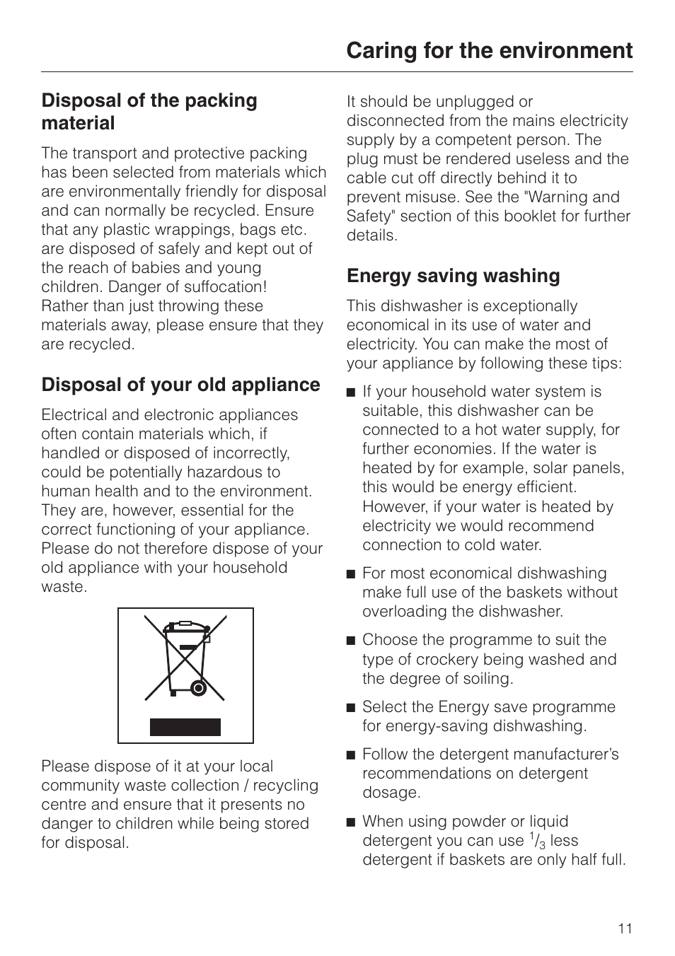 Caring for the environment 11, Disposal of the packing material 11, Disposal of your old appliance 11 | Energy saving washing 11, Caring for the environment, Disposal of the packing material, Disposal of your old appliance, Energy saving washing | Miele 06 702 810 User Manual | Page 11 / 64