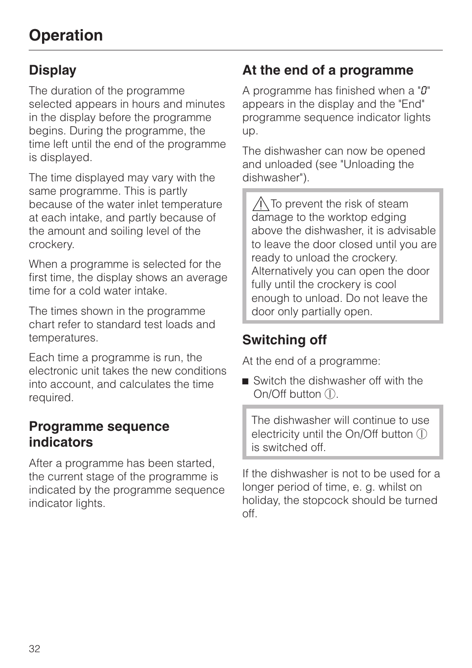 Display 32, Programme sequence indicators 32, At the end of a programme 32 | Switching off 32, Operation, Display, Programme sequence indicators, At the end of a programme, Switching off | Miele 06 702 810 User Manual | Page 32 / 64